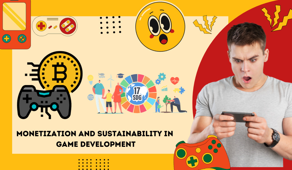 Monetization and Sustainability in Game Development